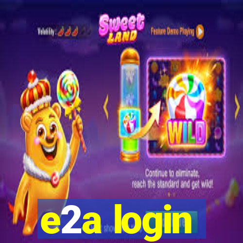 e2a login